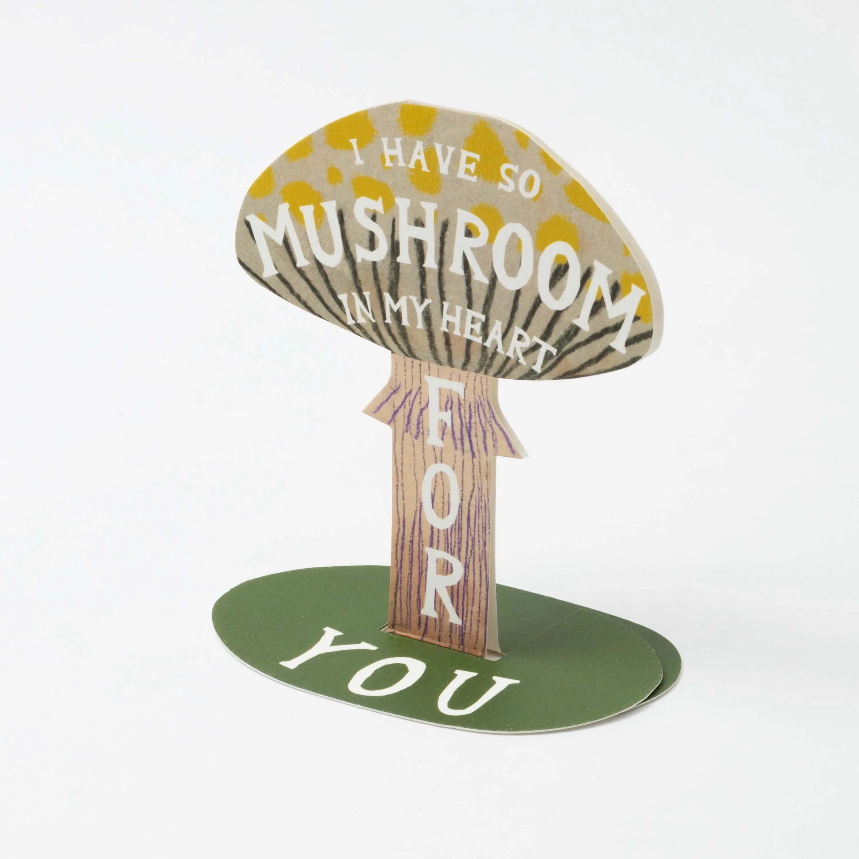 'I Have So Mushroom In My Heart For You' Stand Up Card
