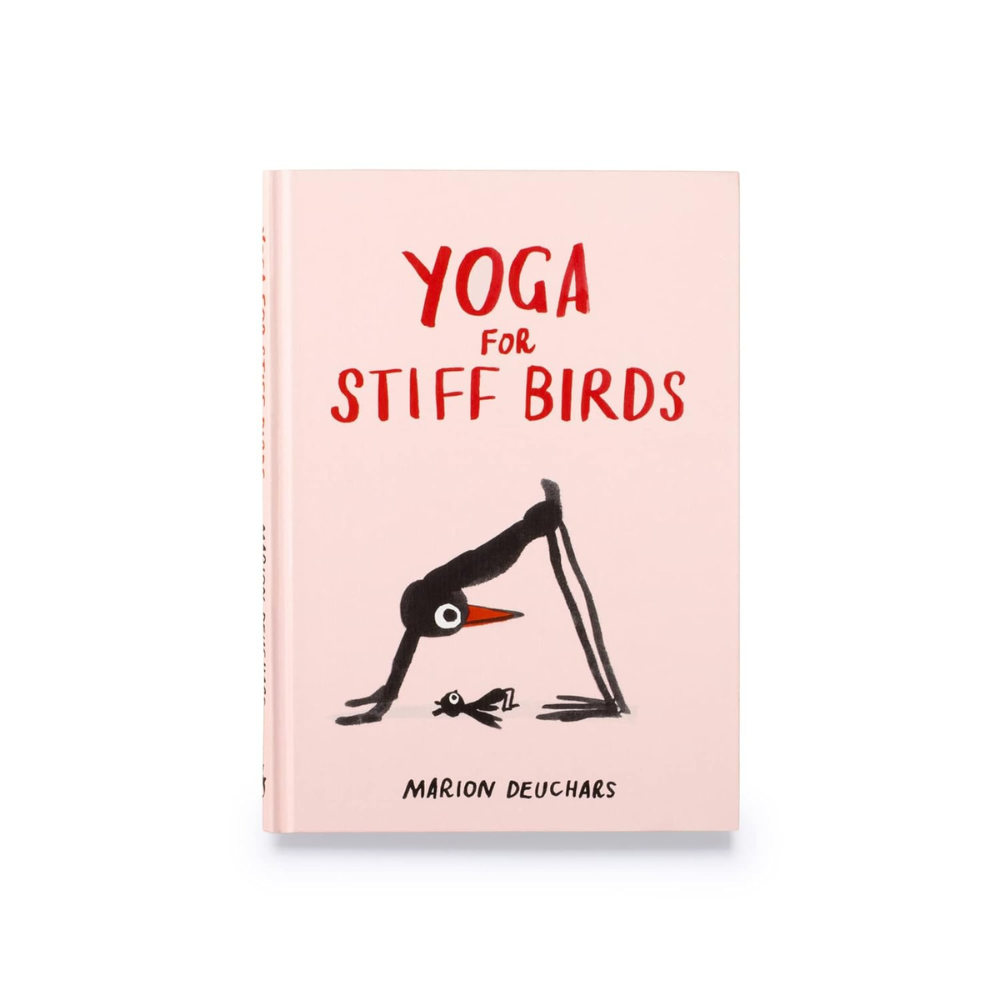 Yoga For Stiff Birds: An Illustrated Approach to Positions, Poses, and Meditations by Marion Deuchars