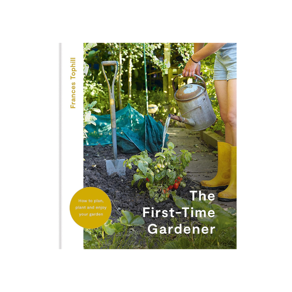 The First Time Gardener by Frances Tophill