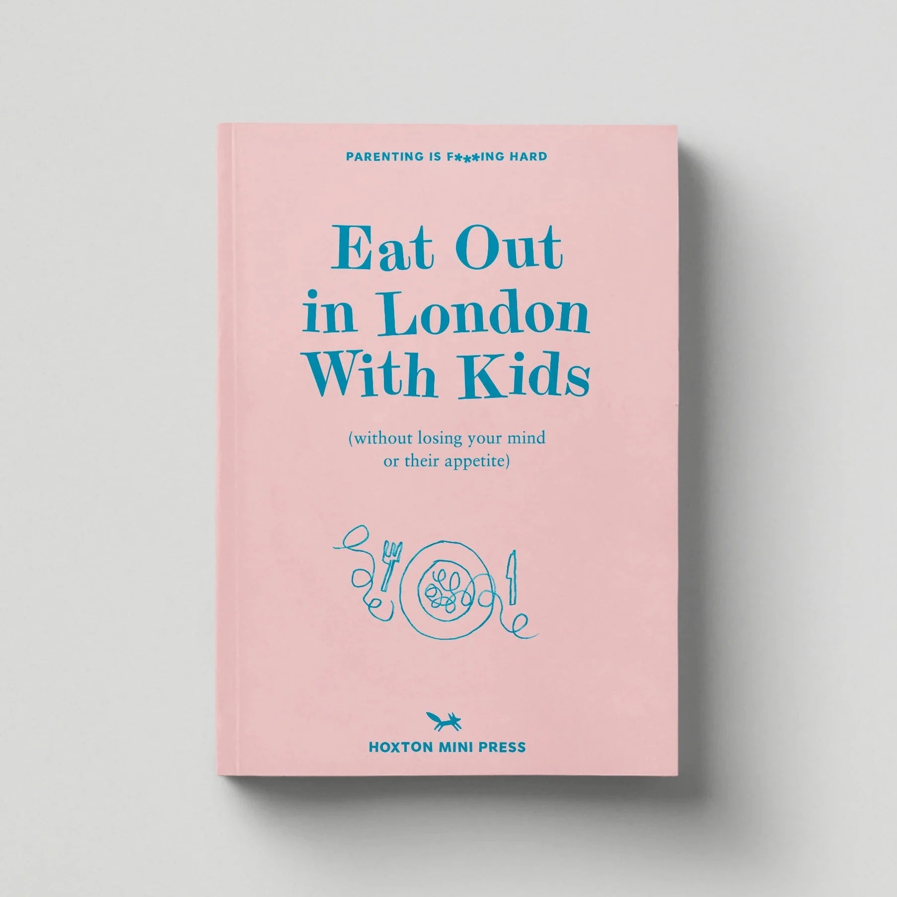 Eat Out In London With Kids (Without Losing Your Mind Or Their Appetite)