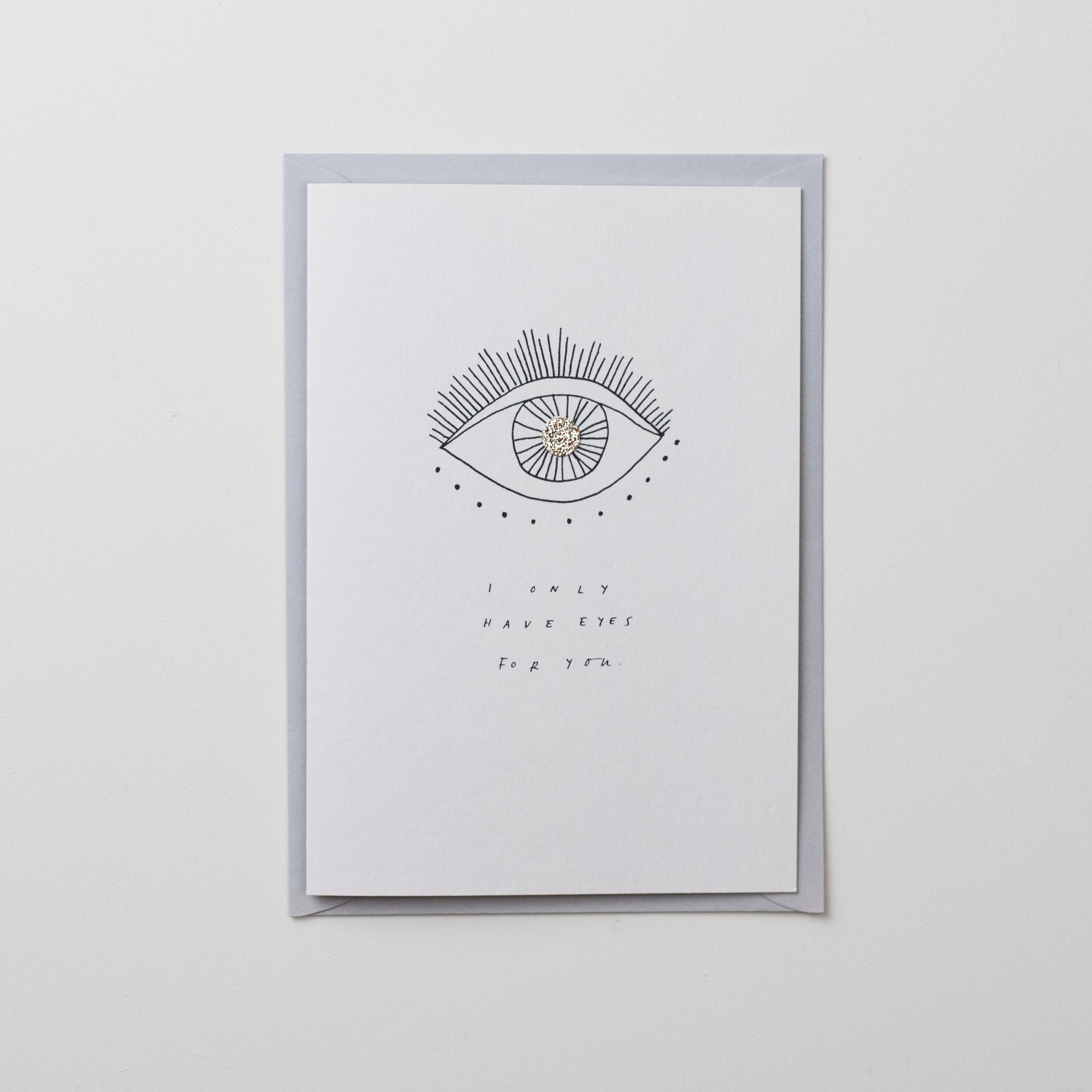 'I Only Have Eyes For You' Greetings Card