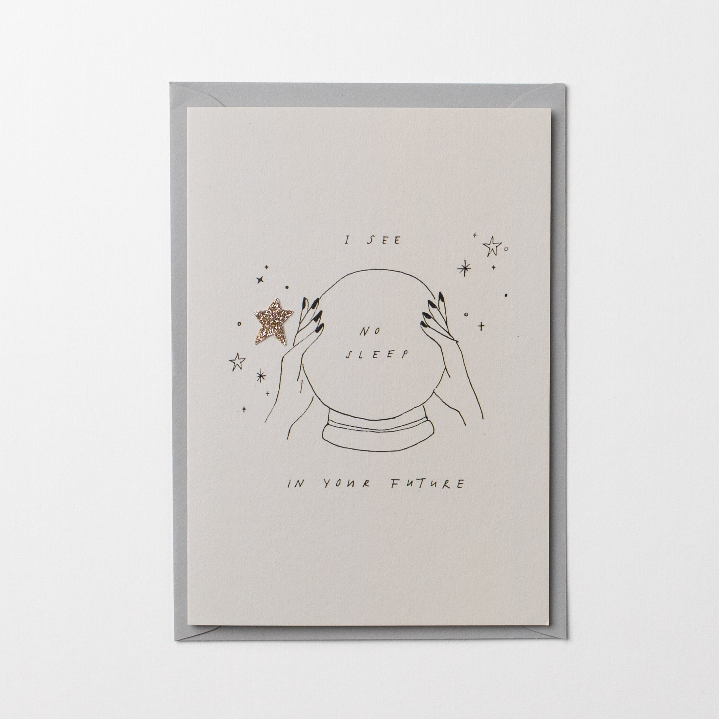 'I See No Sleep In Your Future' Greetings Card