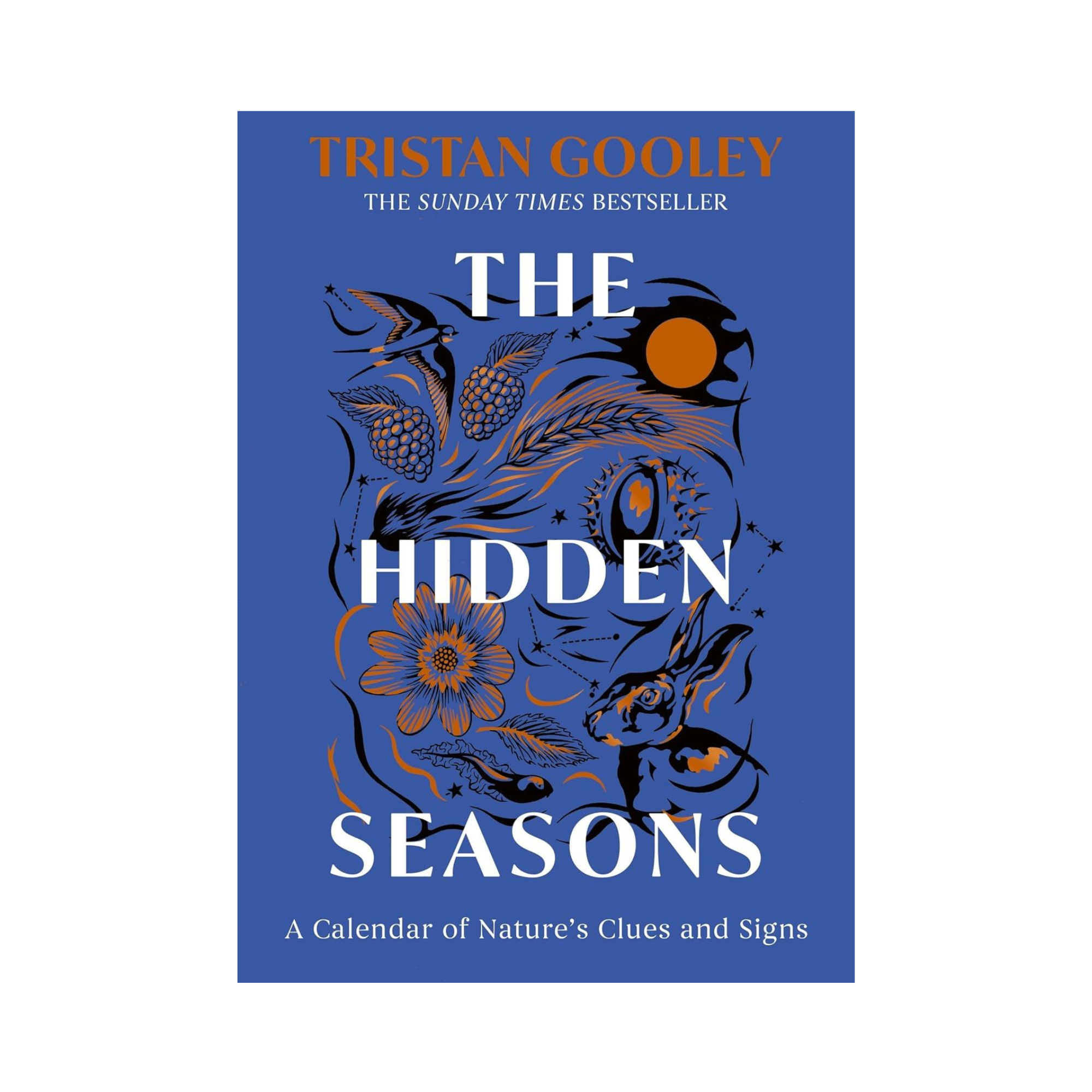 Hidden Seasons: A Calendar of Natures Clues and Signs