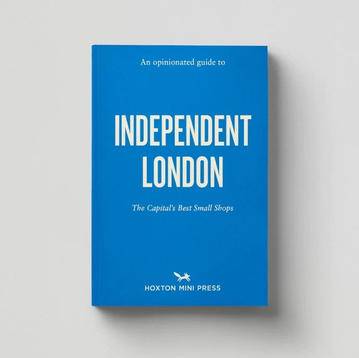 An Opinionate Guide to Independent London