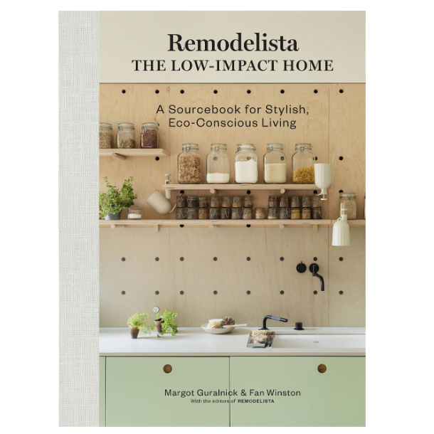 Remodelista: The Low Impact Home book