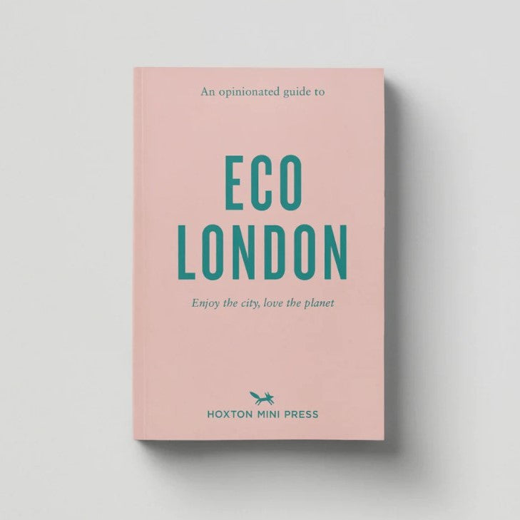An Opinionated Guide to Eco London