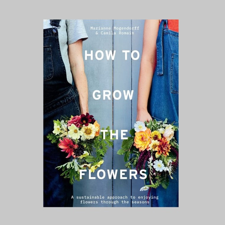 How to Grow the Flowers